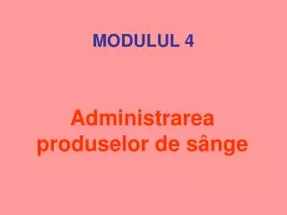 modulul 4