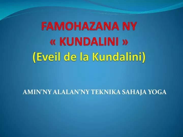 famohazana ny kundalini eveil de la kundalini