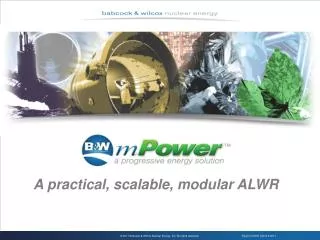 A practical, scalable, modular ALWR