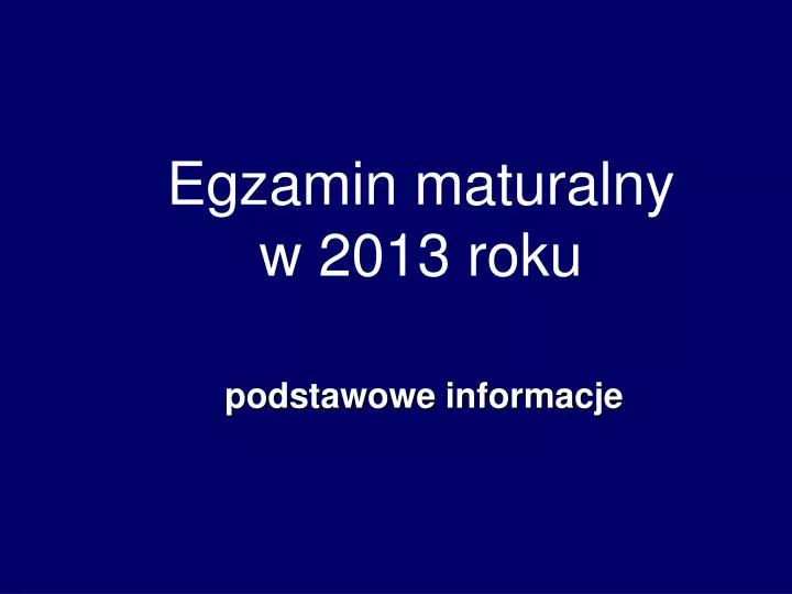 egzamin maturalny w 2013 roku