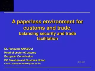 A paperless environment for customs and trade, balancing security and trade facilitation