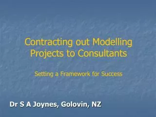 Contracting out Modelling Projects to Consultants Setting a Framework for Success