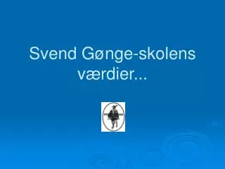 svend g nge skolens v rdier