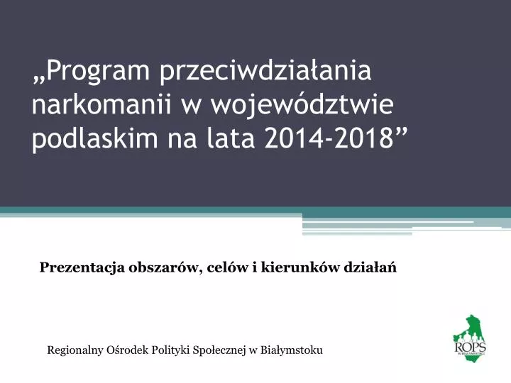 program przeciwdzia ania narkomanii w wojew dztwie podlaskim na lata 2014 2018