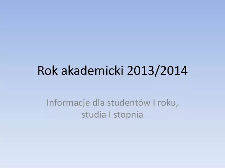 rok akademicki 2013 2014