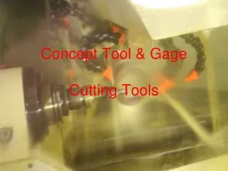 Concept Tool &amp; Gage Cutting Tools