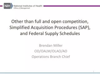 Brendan Miller OD/OALM/OLAO/AO Operations Branch Chief