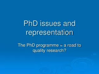 phd issues and representation