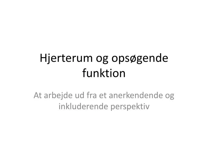 hjerterum og ops gende funktion