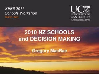 2010 NZ SCHOOLS and DECISION MAKING Gregory MacRae