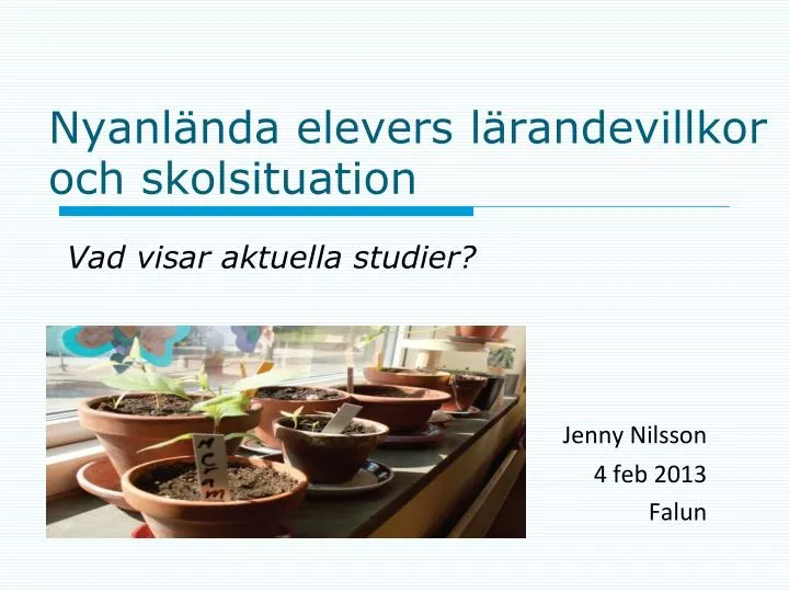 nyanl nda elevers l randevillkor och skolsituation