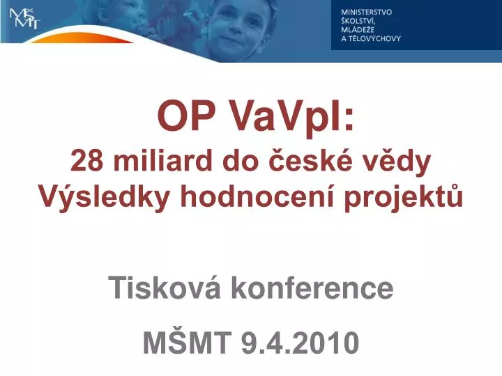 op vavpi 28 miliard do esk v dy v sledky hodnocen projekt