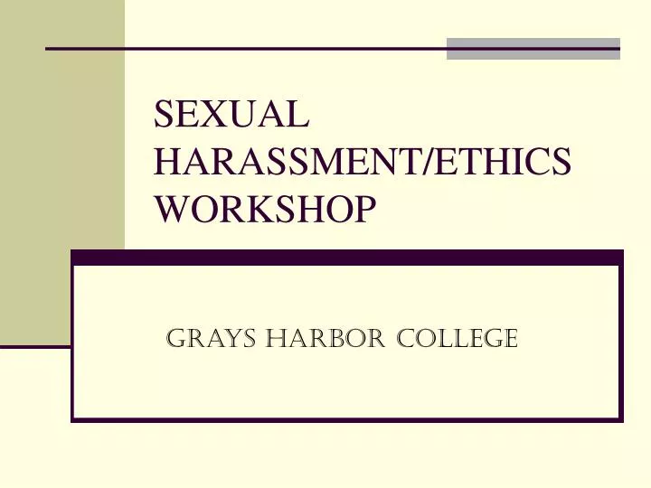 sexual harassment ethics workshop