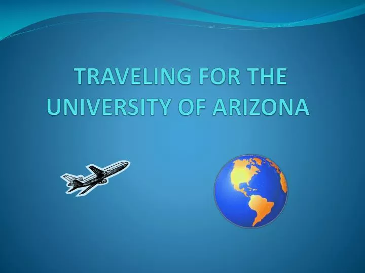traveling for the university of arizona