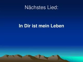 n chstes lied