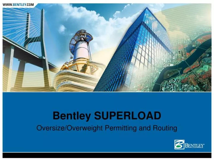 bentley superload oversize overweight permitting and routing
