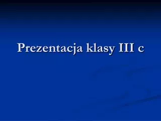prezentacja klasy iii c