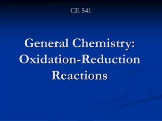 General Chemistry: Oxidation-Reduction Reactions