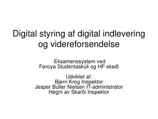 digital styring af digital indlevering og videreforsendelse