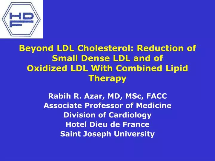 beyond ldl cholesterol reduction of small dense ldl and of oxidized ldl with combined lipid therapy
