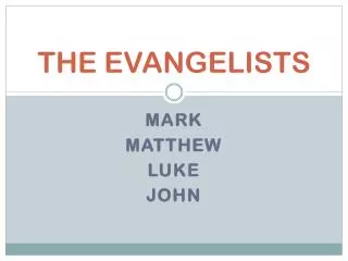 THE EVANGELISTS