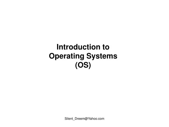 introduction to operating systems os