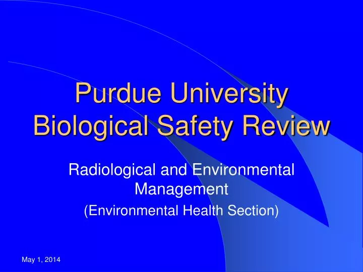 purdue university biological safety review