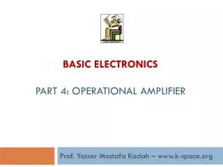 Basic Electronics part 4: Operational Amplifier