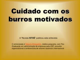 cuidado com os burros motivados