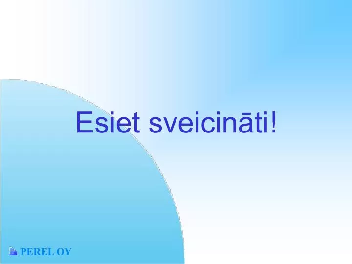 esiet sveicin ti