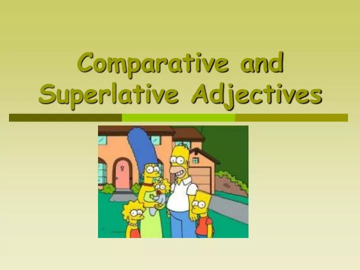 comparative and superlative adjectives