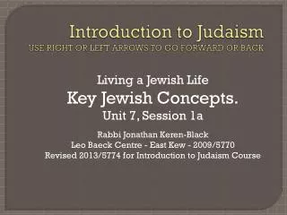 Introduction to Judaism USE RIGHT OR LEFT ARROWS TO GO FORWARD OR BACK