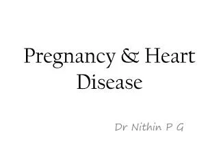 Pregnancy &amp; Heart Disease