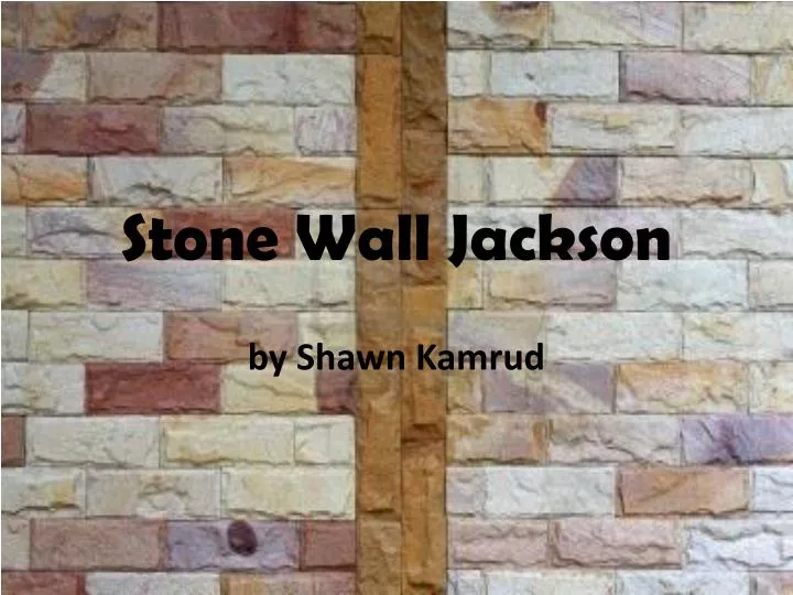 stone wall jackson by shawn kamrud