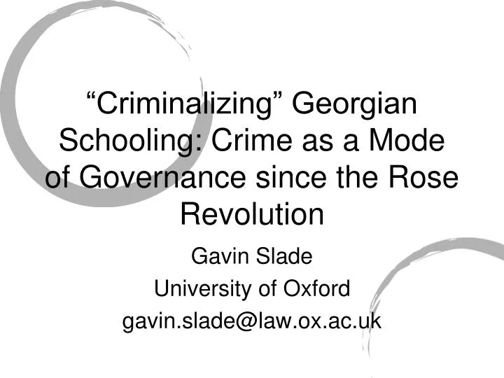 criminalizing georgian schooling crime as a mode of governance since the rose revolution