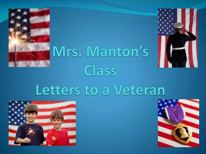 mrs manton s class letters to a veteran