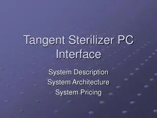Tangent Sterilizer PC Interface