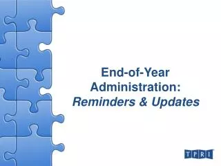 End-of-Year Administration: Reminders &amp; Updates