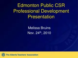 Edmonton Public CSR Professional Development Presentation