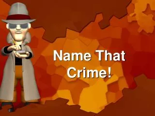 Name That Crime!