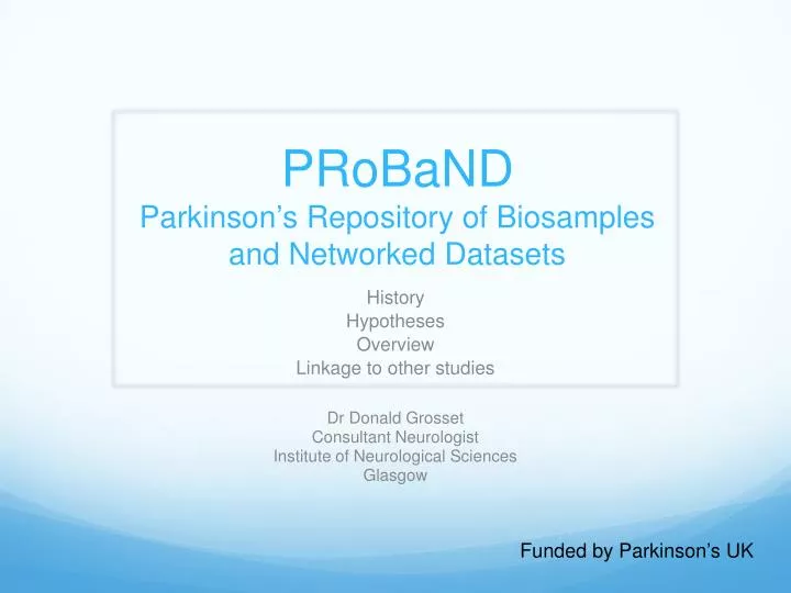 proband parkinson s repository of biosamples and networked datasets