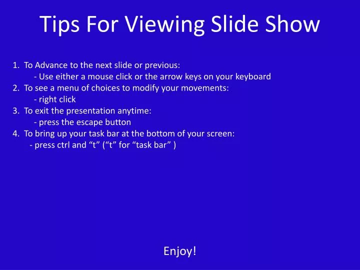 tips for viewing slide show