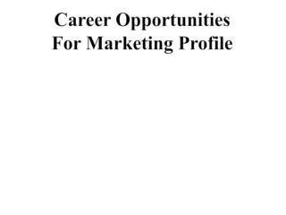 Career Opportunities For Marketing Profile