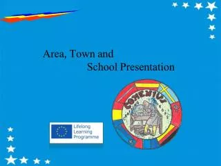 Area, Town and 			School Presentation