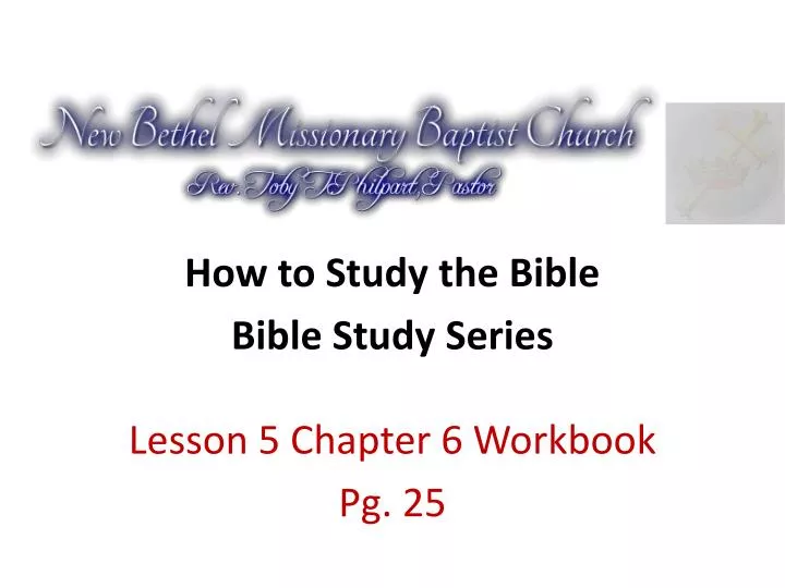 how to study the bible bible study series lesson 5 chapter 6 workbook pg 25