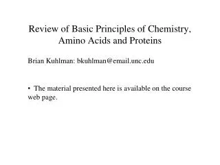 Review of Basic Principles of Chemistry, Amino Acids and Proteins