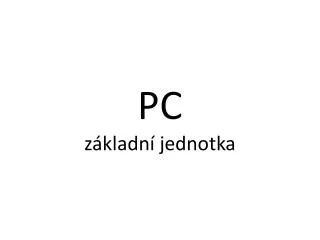 pc z kladn jednotka