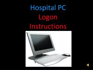 Hospital PC Logon Instructions