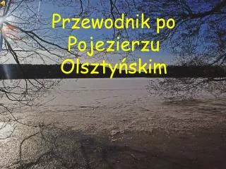przewodnik po pojezierzu olszty skim