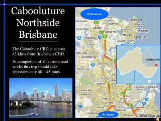 Cabooluture Northside Brisbane